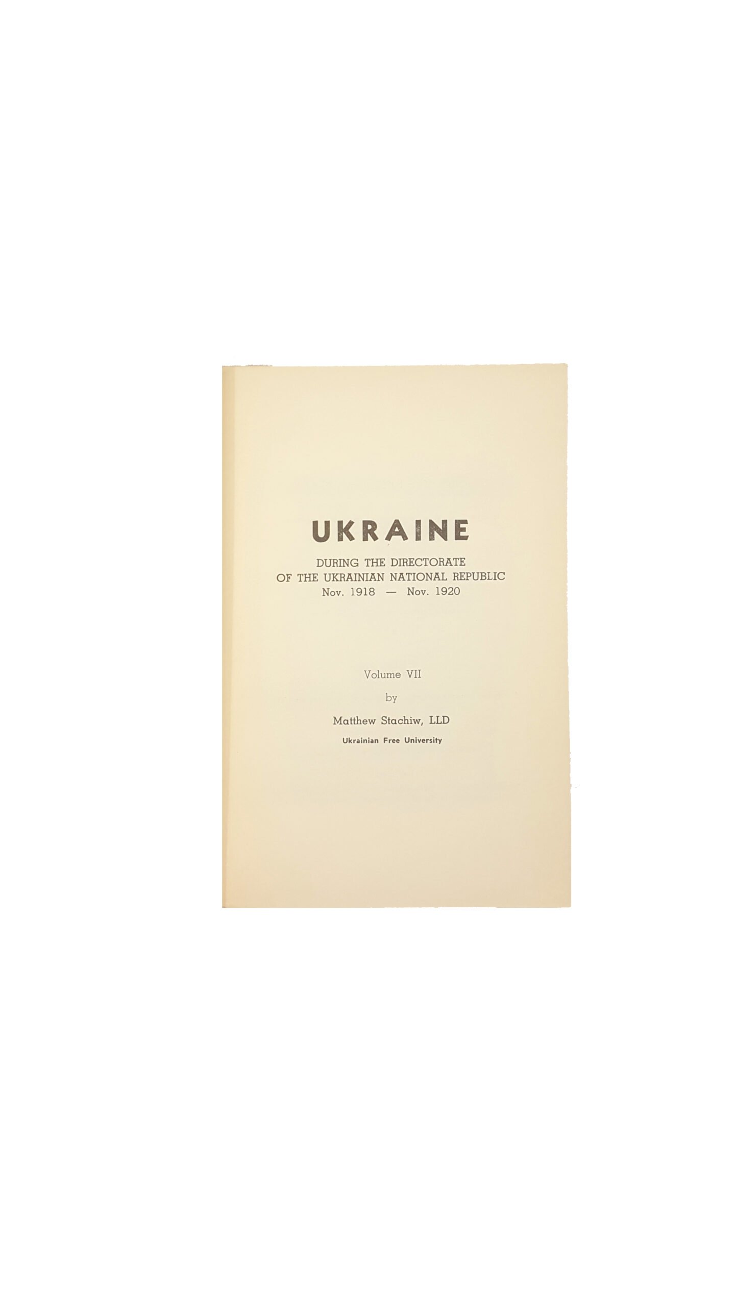 Стахів М. Україна в добі директорії УНР: у 7 книгах, 1962.