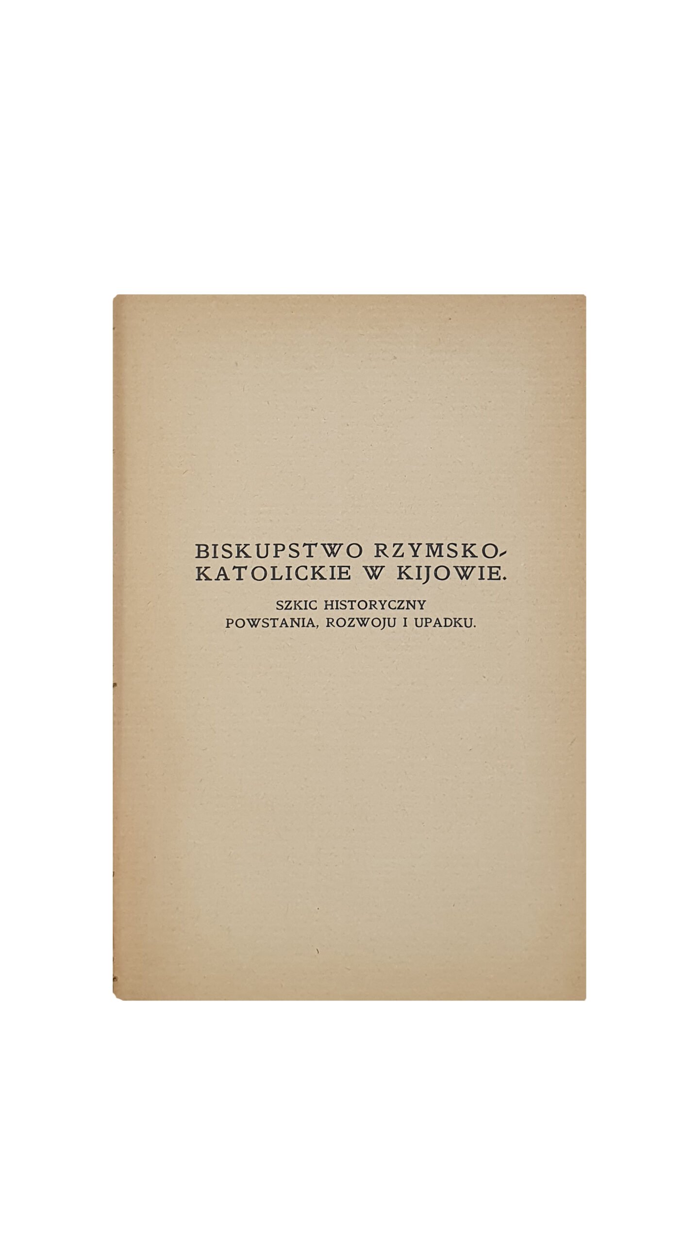 fr.  Rawita Gawronski. Kijów: Legendy , podania , dzieje. Studya I szkice historyczne. (Равита Гавронски.  КИЕВ:  Легенды , подания , дзие. Исторические этюды и очерки). Киев — Варшава. 1915. Типография книжного магазина  Леона Идзиковского в Кракове.